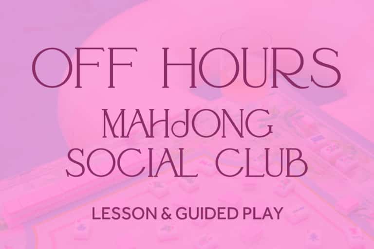 Off Hours - Mahjong Social Club + Mahjong 101 Lesson