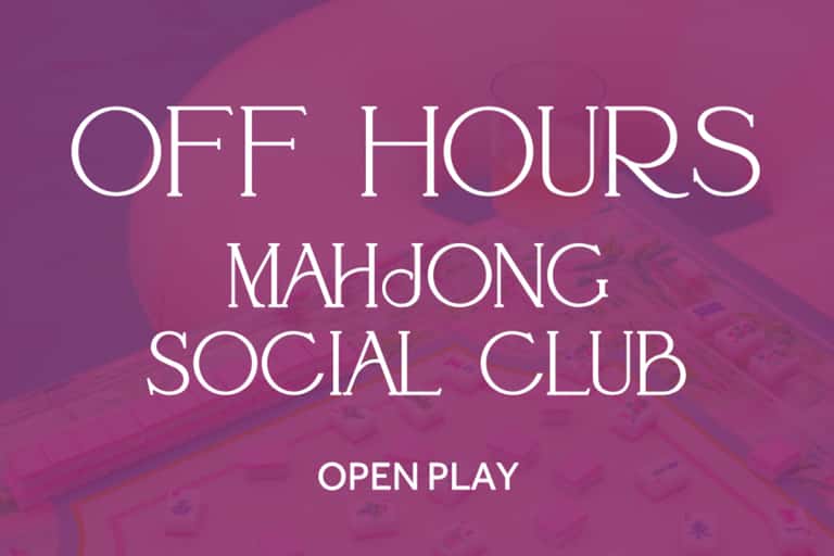 Off Hours - Mahjong Social Club + Mahjong Open Play