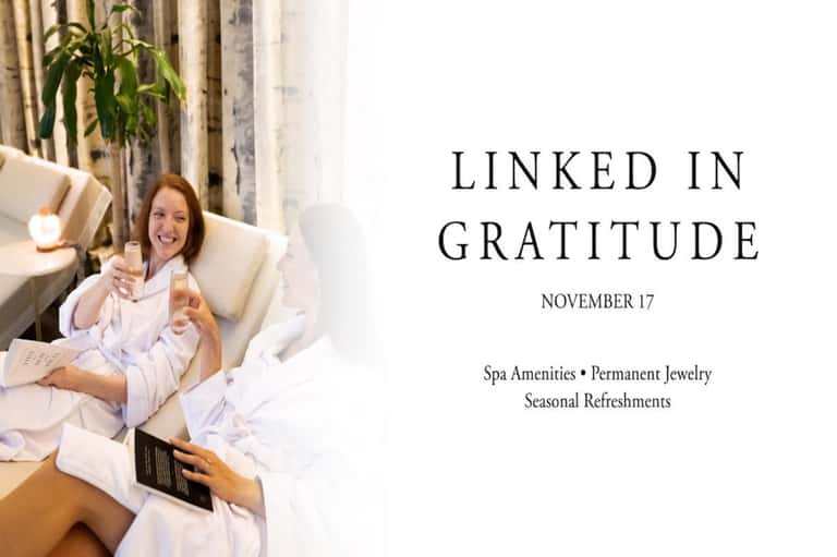Linked in Gratitude + Spa Access 